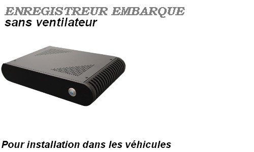 Enregistreur vidéo numérique embarqué Enregistreur vidéo numérique embarqué